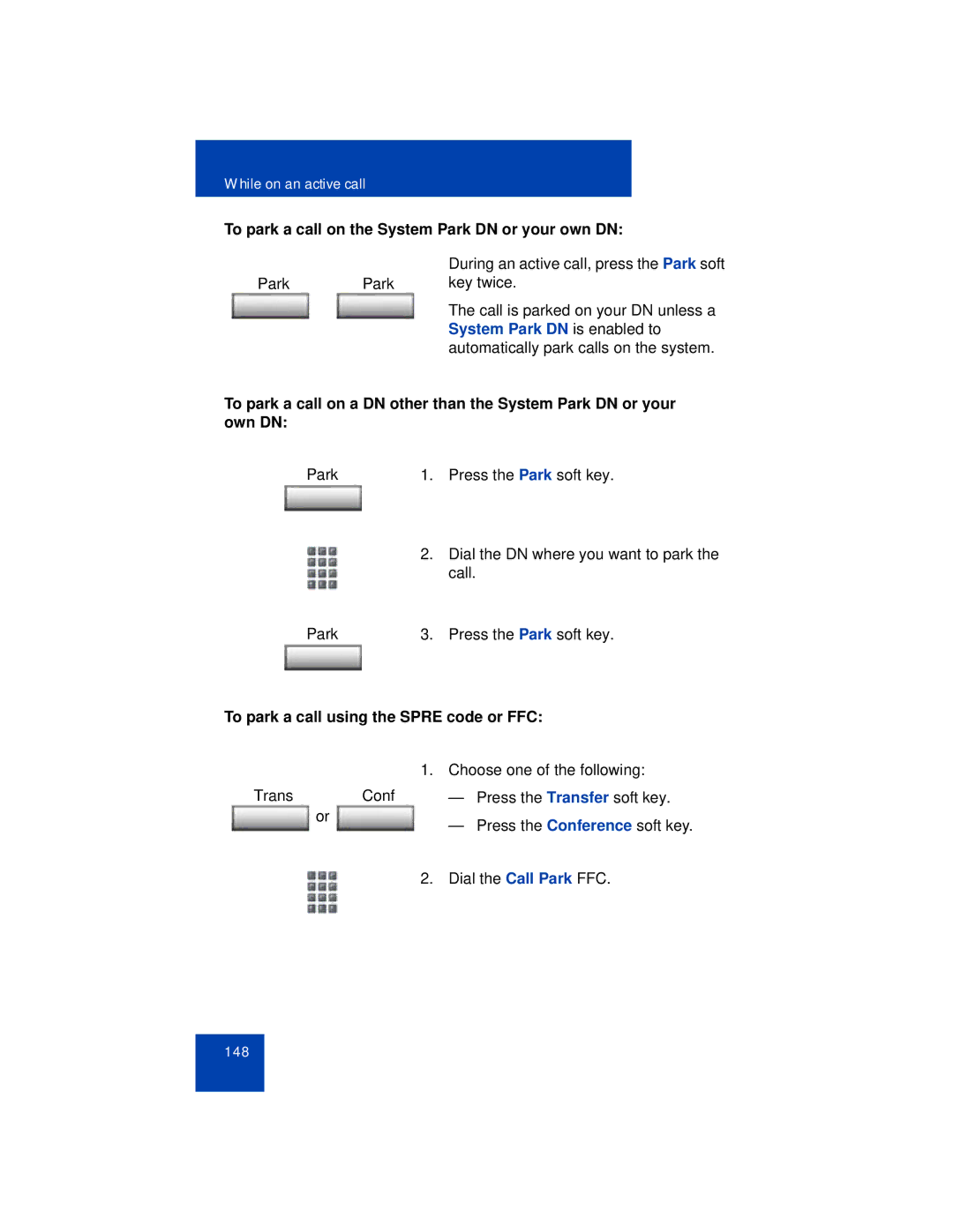 Avaya 1165E manual To park a call on the System Park DN or your own DN, System Park DN is enabled to 