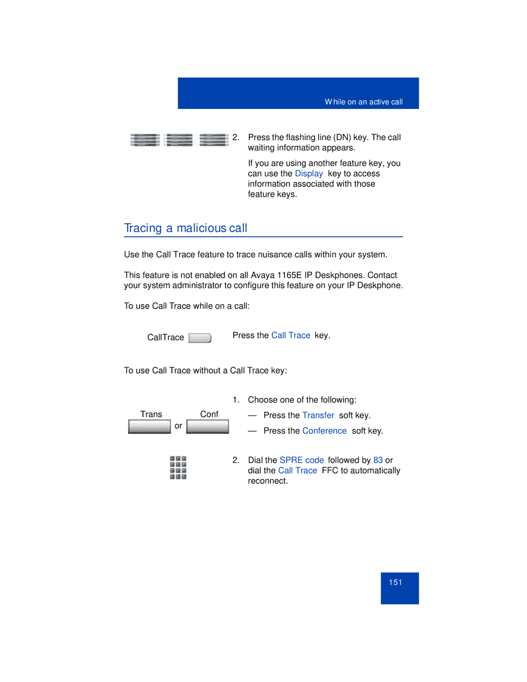 Avaya 1165E manual Tracing a malicious call, To use Call Trace while on a call, To use Call Trace without a Call Trace key 