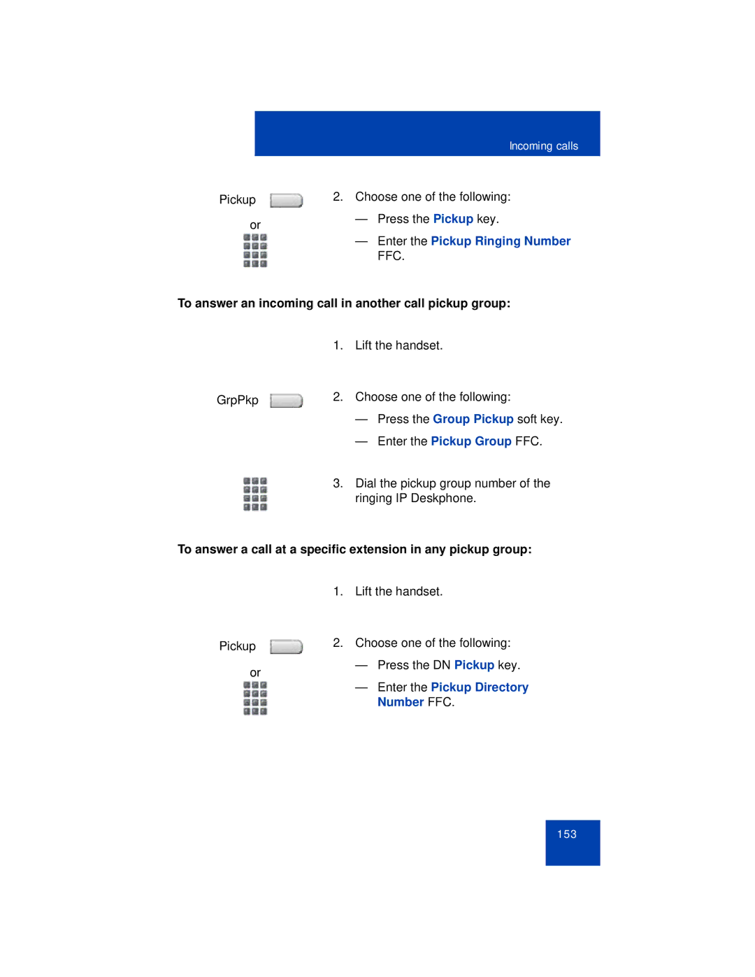 Avaya 1165E manual Enter the Pickup Ringing Number FFC, To answer an incoming call in another call pickup group 