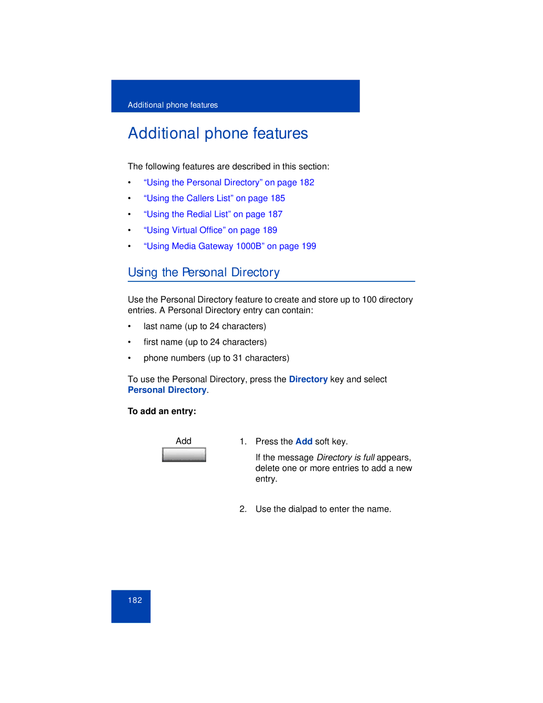 Avaya 1165E manual Additional phone features, Using the Personal Directory, To add an entry 