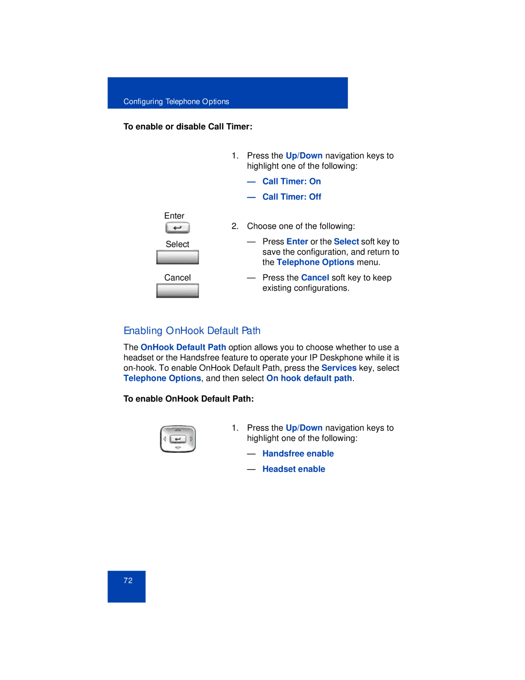 Avaya 1165E manual Enabling OnHook Default Path, Call Timer On, Call Timer Off, Handsfree enable Headset enable 