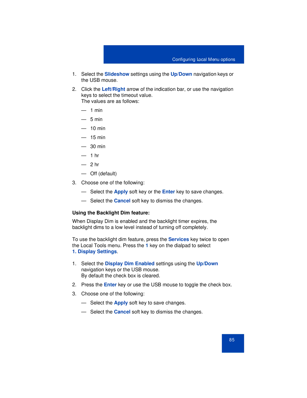 Avaya 1165E manual Using the Backlight Dim feature 