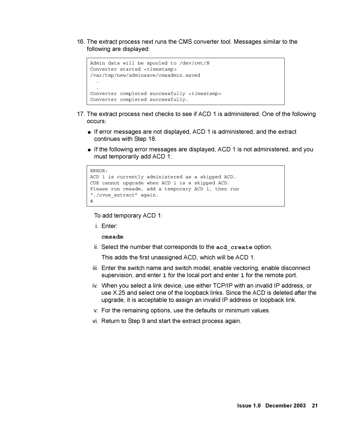 Avaya 12 manual To add temporary ACD Enter cmsadm 