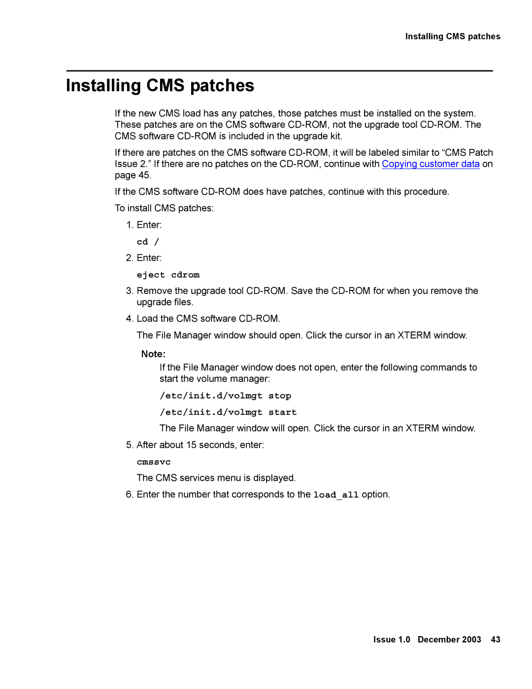 Avaya 12 manual Installing CMS patches, Eject cdrom, Etc/init.d/volmgt stop Etc/init.d/volmgt start 