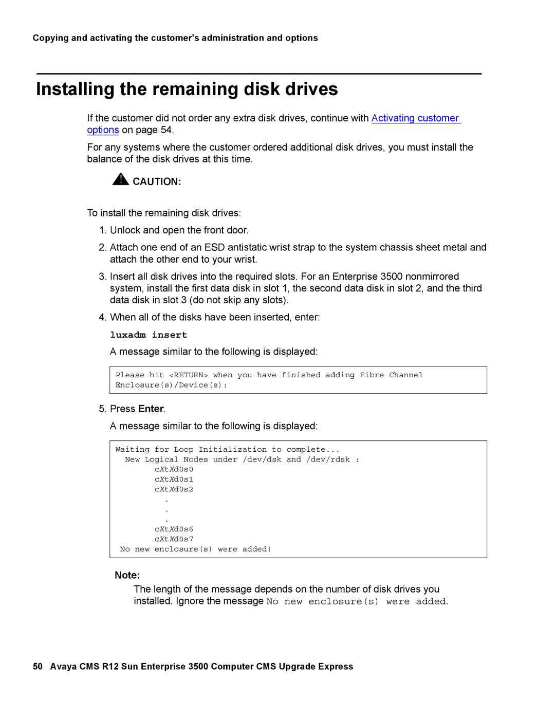 Avaya 12 manual Installing the remaining disk drives, Press Enter Message similar to the following is displayed 