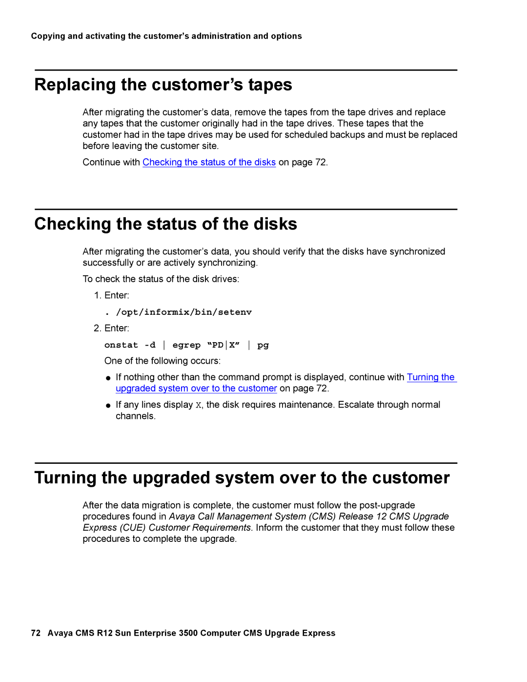 Avaya 12 manual Replacing the customer’s tapes, Turning the upgraded system over to the customer, Onstat -d egrep PDX pg 