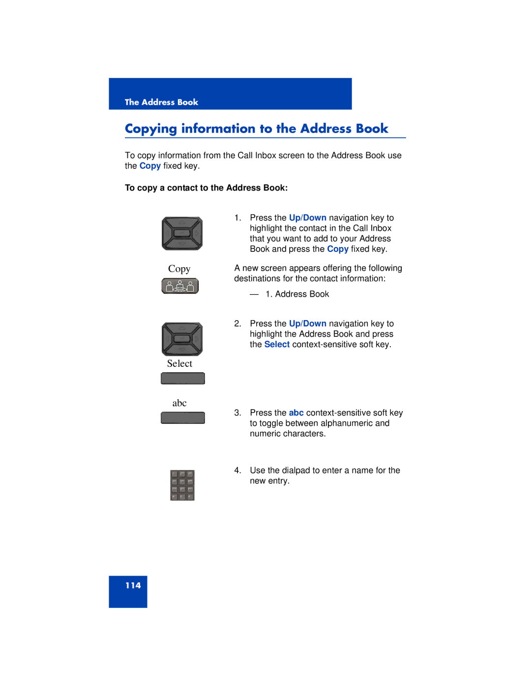 Avaya 1200 manual Copying information to the Address Book, Select Abc, To copy a contact to the Address Book 