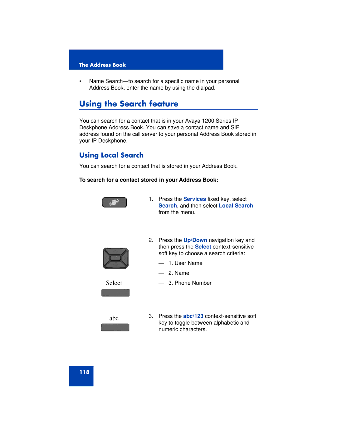 Avaya 1200 manual Using the Search feature, Using Local Search, To search for a contact stored in your Address Book 