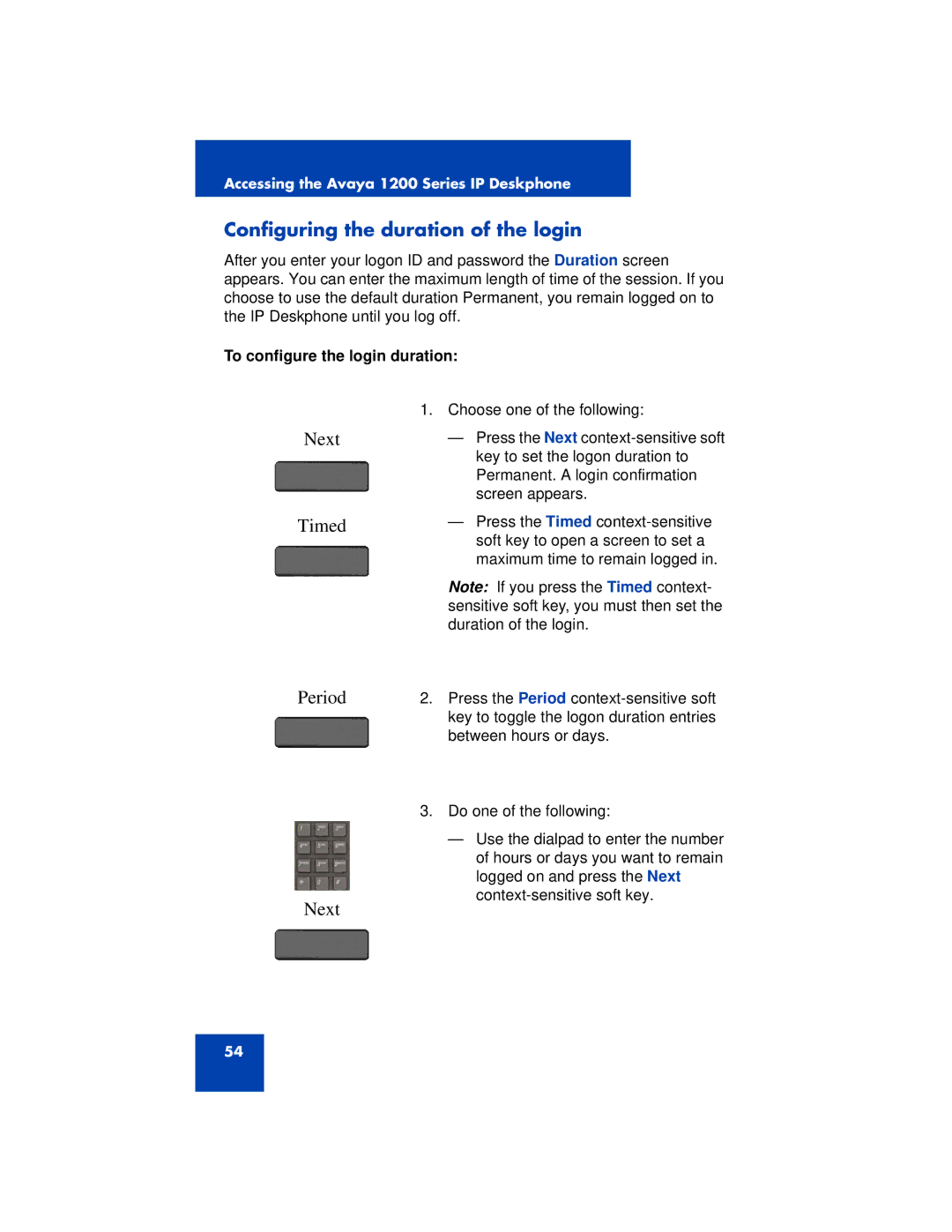 Avaya 1200 manual Configuring the duration of the login, Timed Period Next, To configure the login duration 