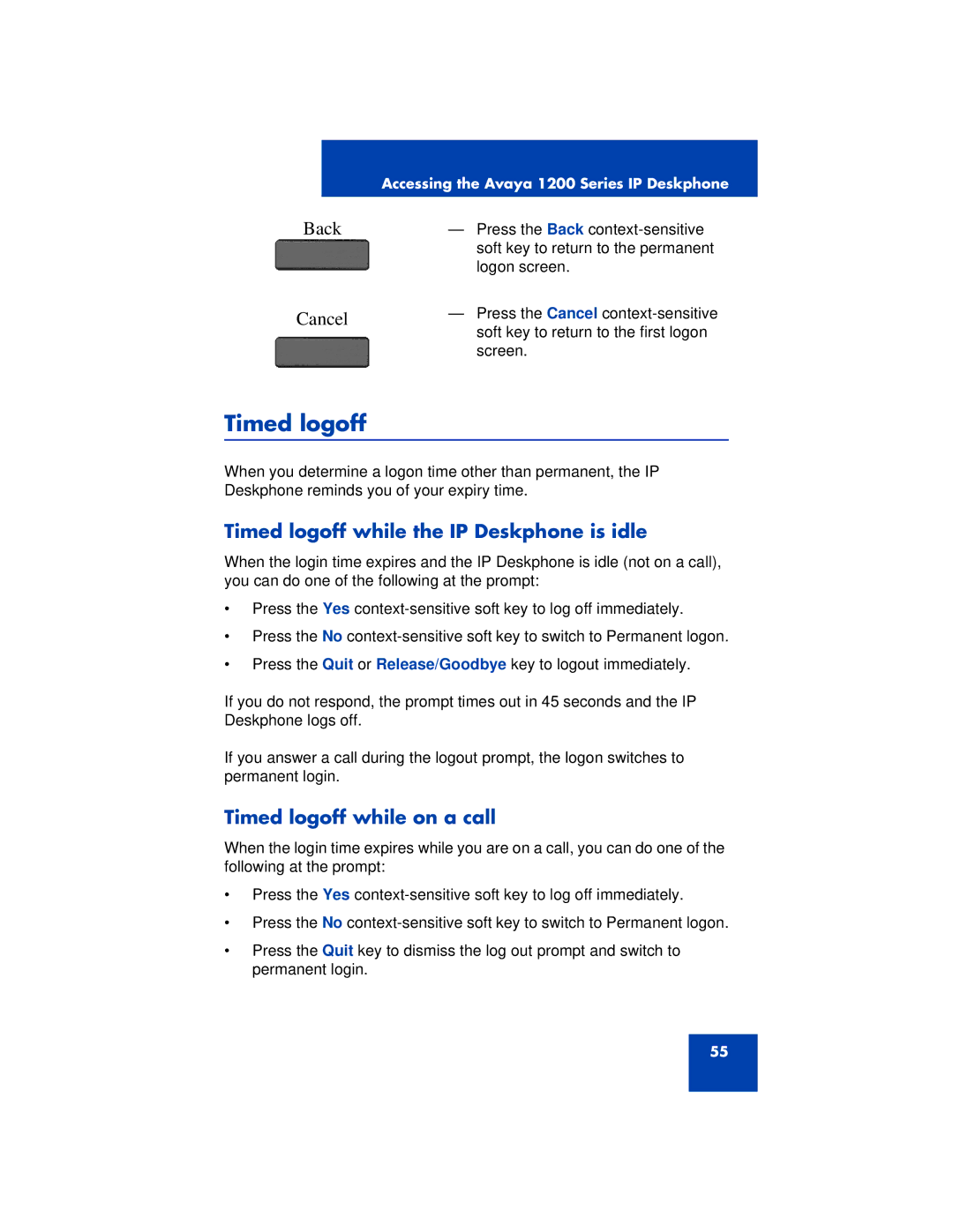 Avaya 1200 manual Timed logoff while the IP Deskphone is idle, Timed logoff while on a call 