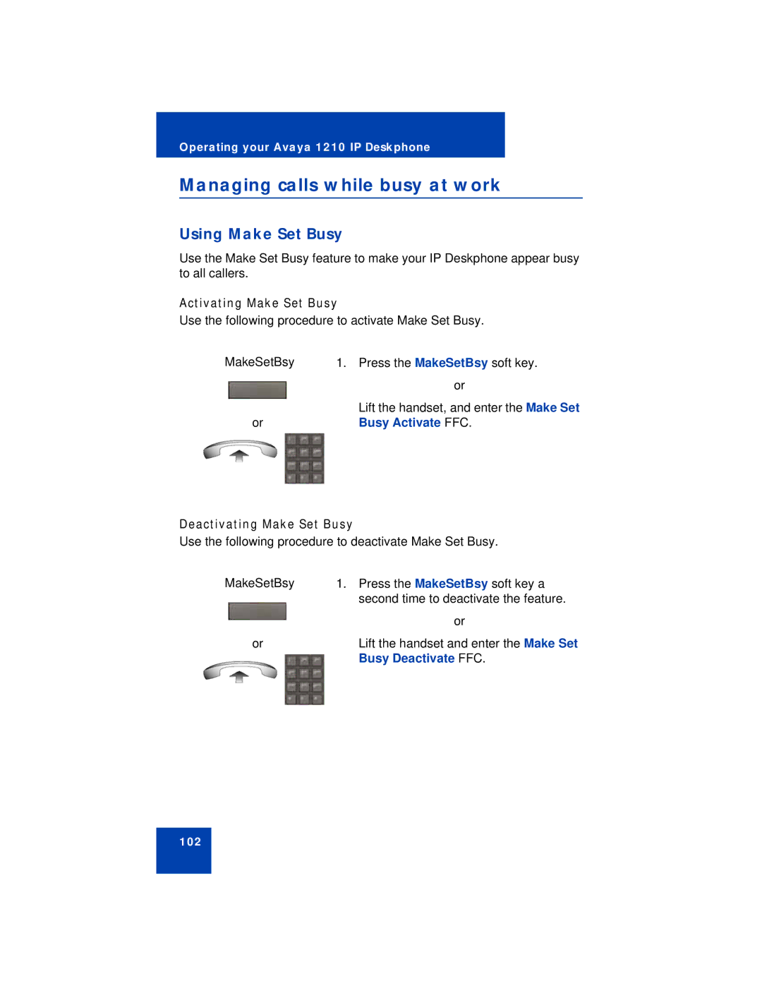 Avaya 1210 Managing calls while busy at work, Using Make Set Busy, Activating Make Set Busy, Deactivating Make Set Busy 