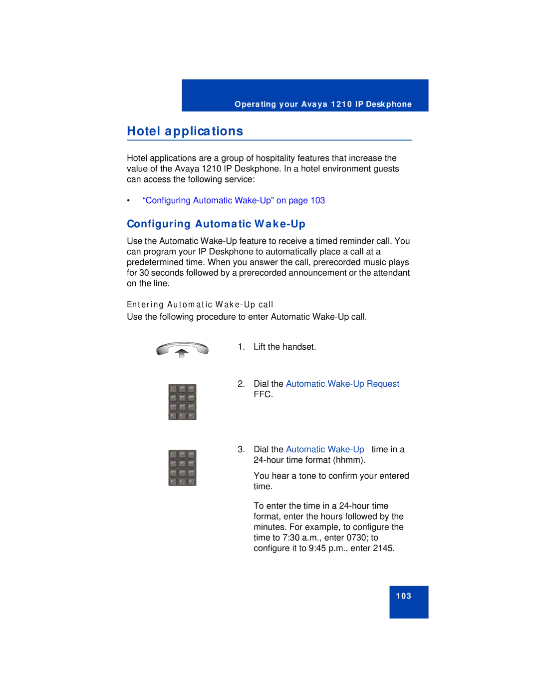 Avaya 1210 manual Hotel applications, Configuring Automatic Wake-Up, Entering Automatic Wake-Up call 