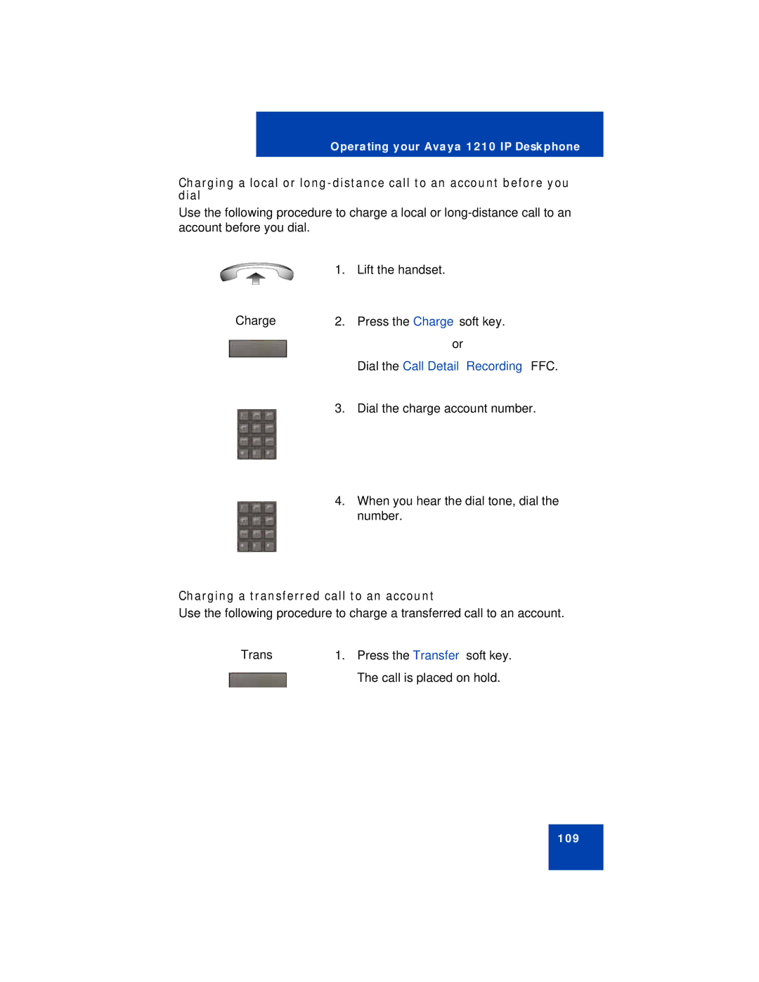 Avaya 1210 manual Dial the Call Detail Recording FFC, Charging a transferred call to an account 