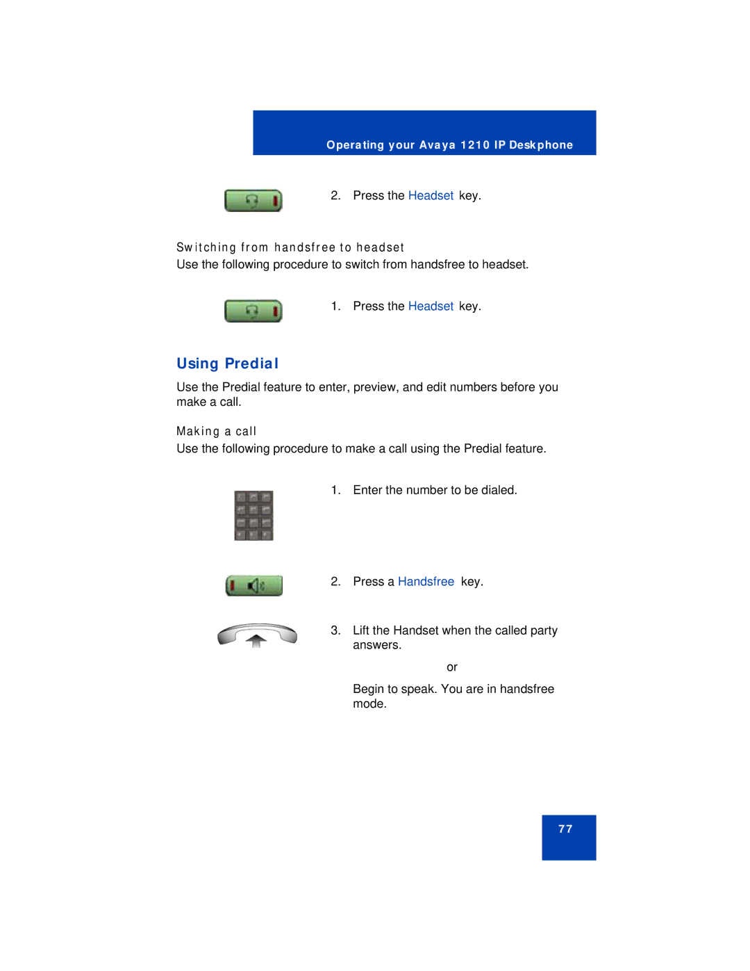 Avaya 1210 manual Using Predial, Switching from handsfree to headset, Making a call 