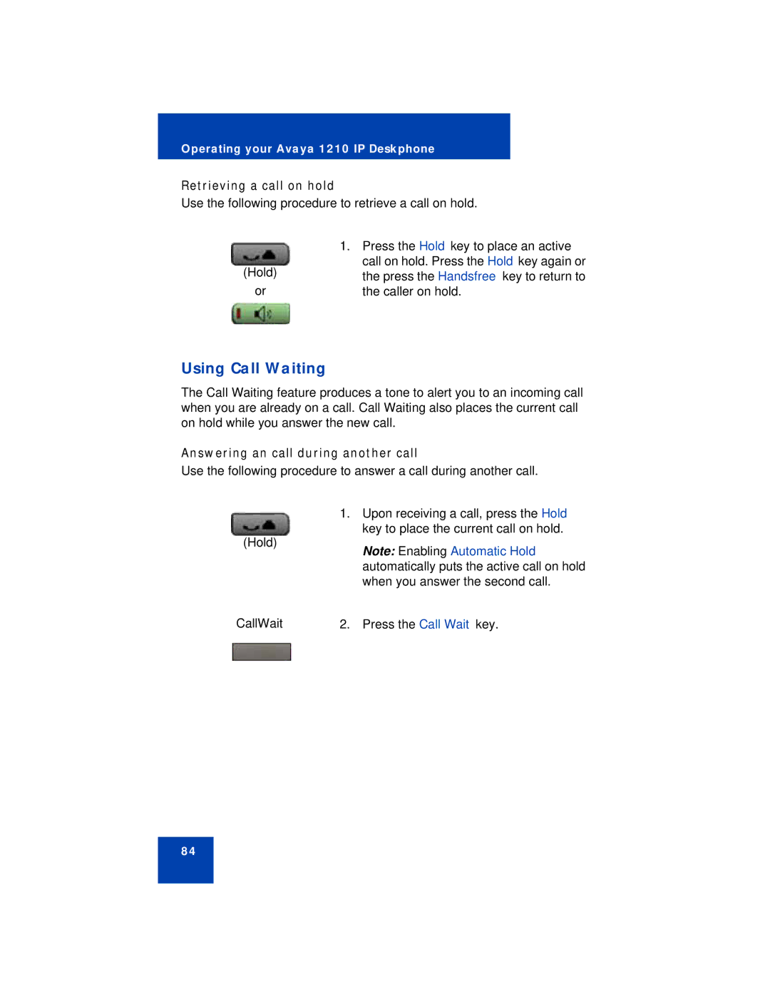 Avaya 1210 manual Using Call Waiting, Retrieving a call on hold, Answering an call during another call 