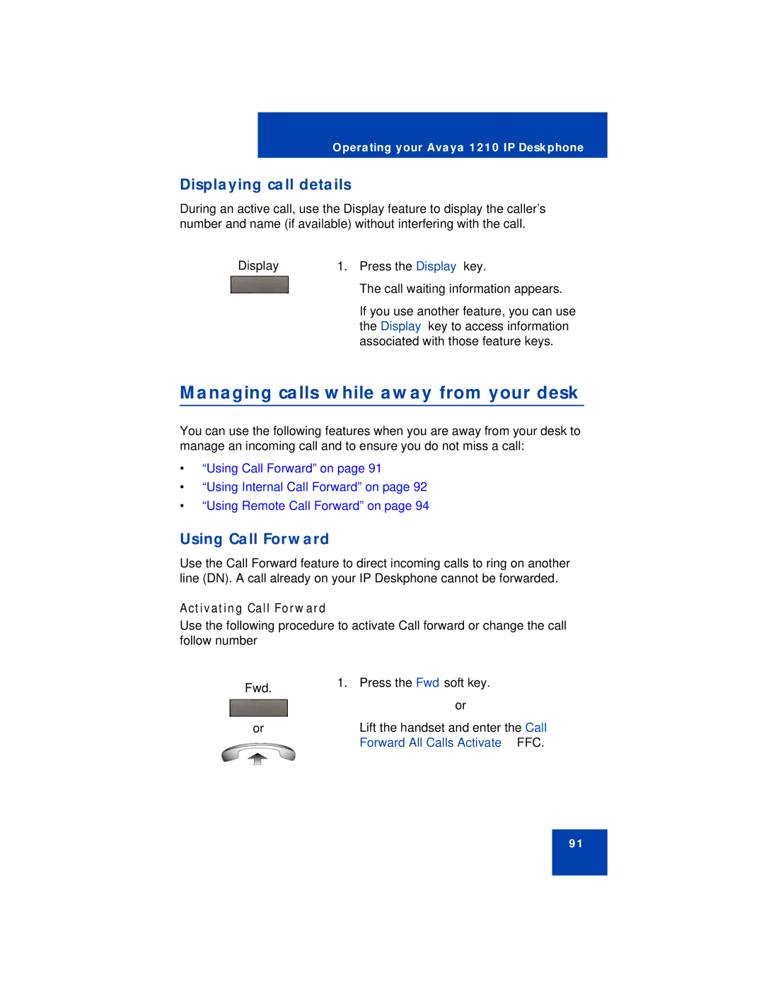 Avaya 1210 Managing calls while away from your desk, Displaying call details, Using Call Forward, Activating Call Forward 