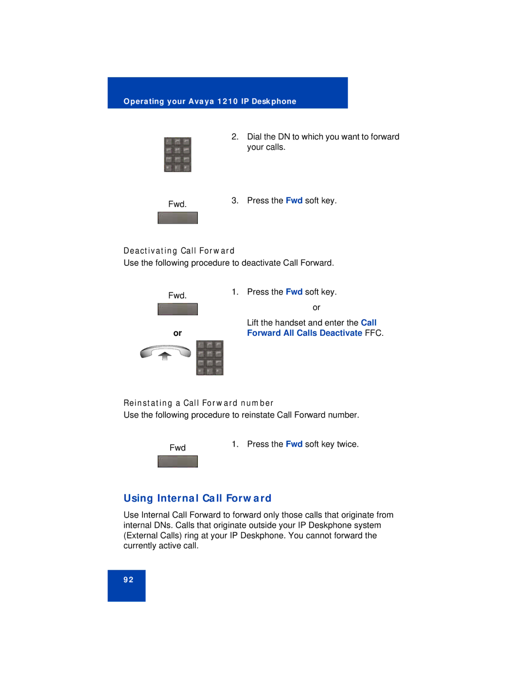 Avaya 1210 manual Using Internal Call Forward, Deactivating Call Forward, Reinstating a Call Forward number 