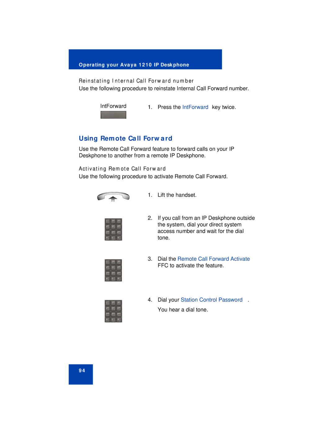 Avaya 1210 manual Using Remote Call Forward, Reinstating Internal Call Forward number, Activating Remote Call Forward 