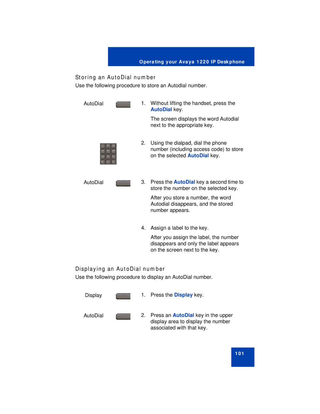 Avaya 1220 manual Storing an AutoDial number, Displaying an AutoDial number 