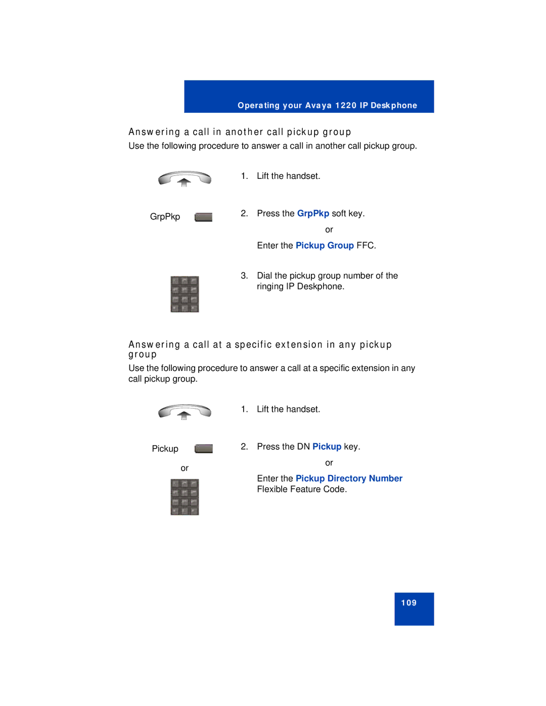 Avaya 1220 manual Answering a call in another call pickup group, Enter the Pickup Directory Number 