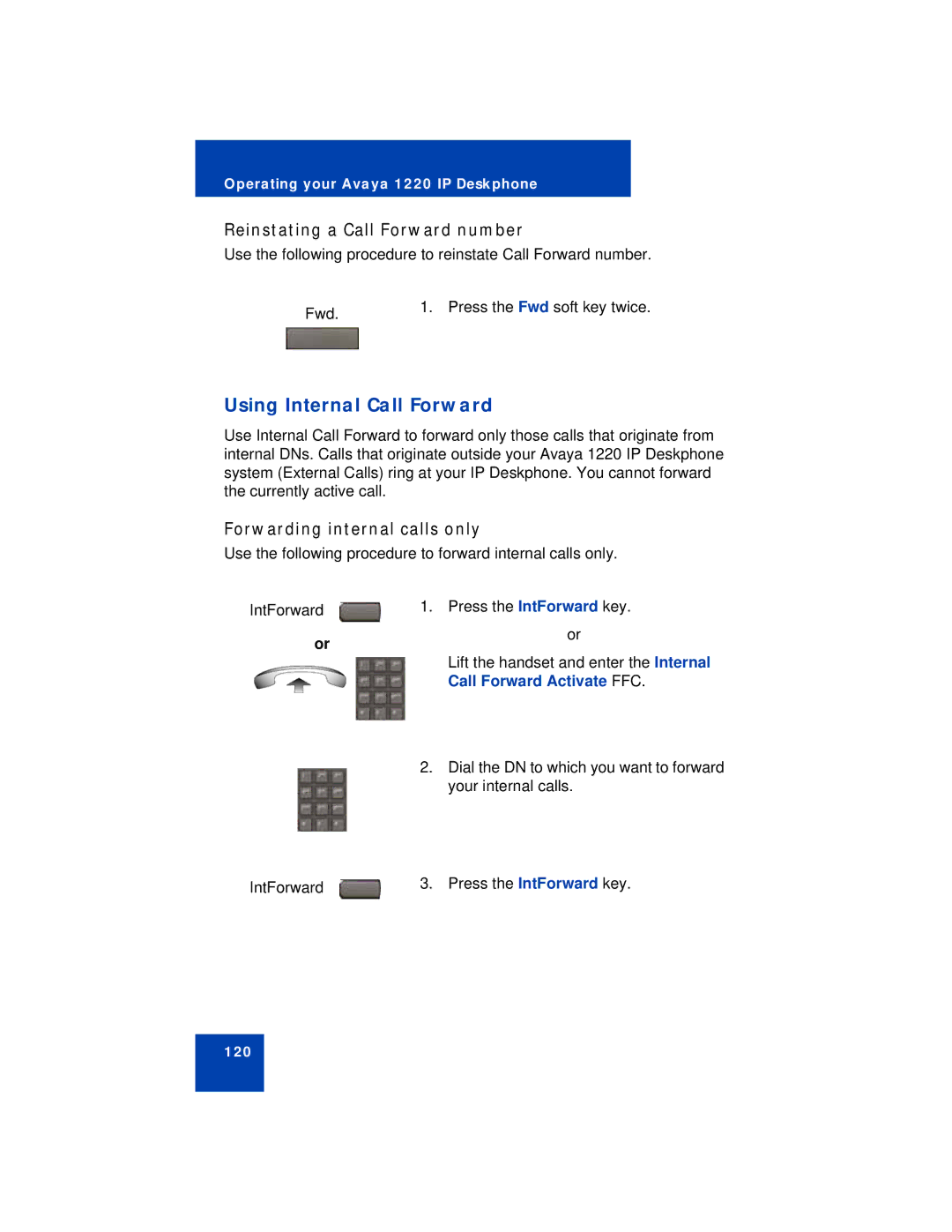 Avaya 1220 manual Using Internal Call Forward, Reinstating a Call Forward number, Forwarding internal calls only 