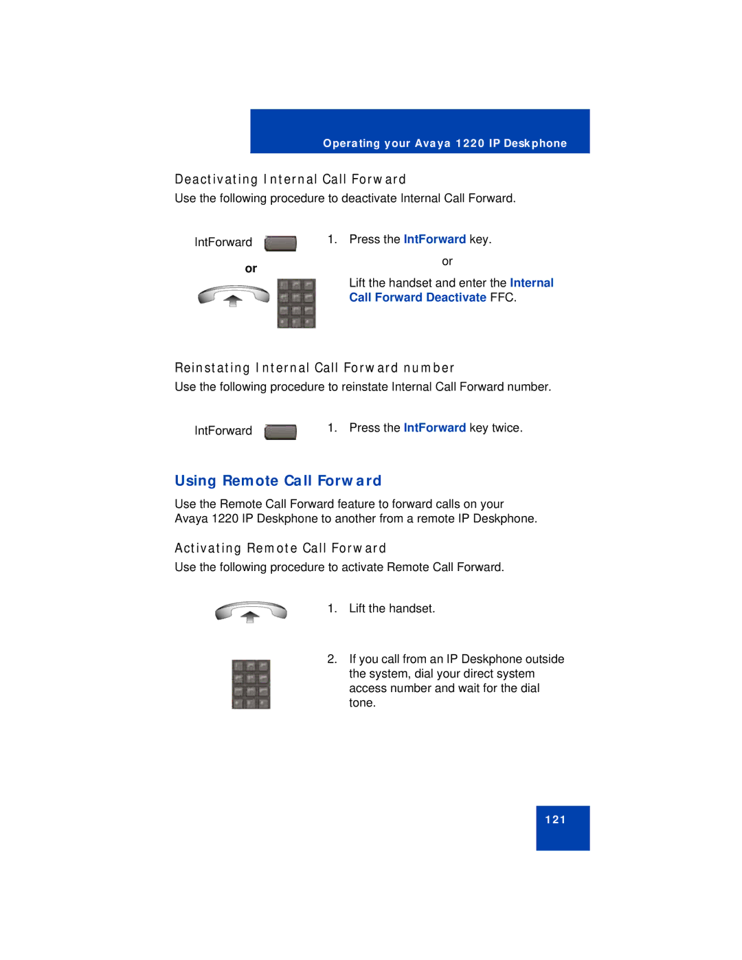 Avaya 1220 manual Using Remote Call Forward, Deactivating Internal Call Forward, Reinstating Internal Call Forward number 