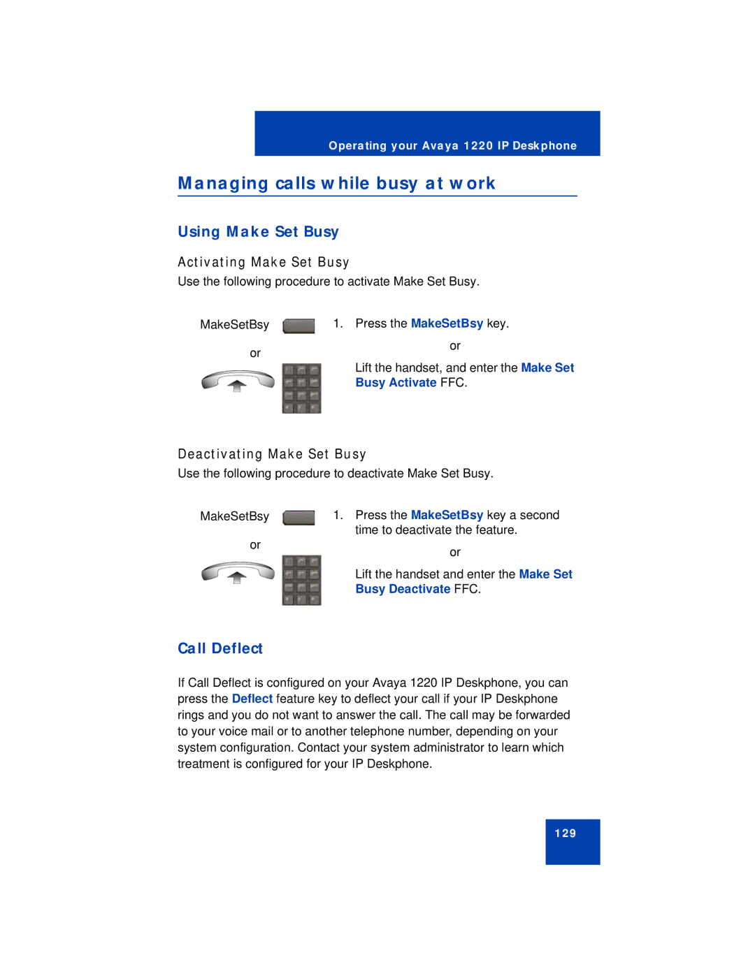 Avaya 1220 manual Managing calls while busy at work, Using Make Set Busy, Call Deflect, Activating Make Set Busy 