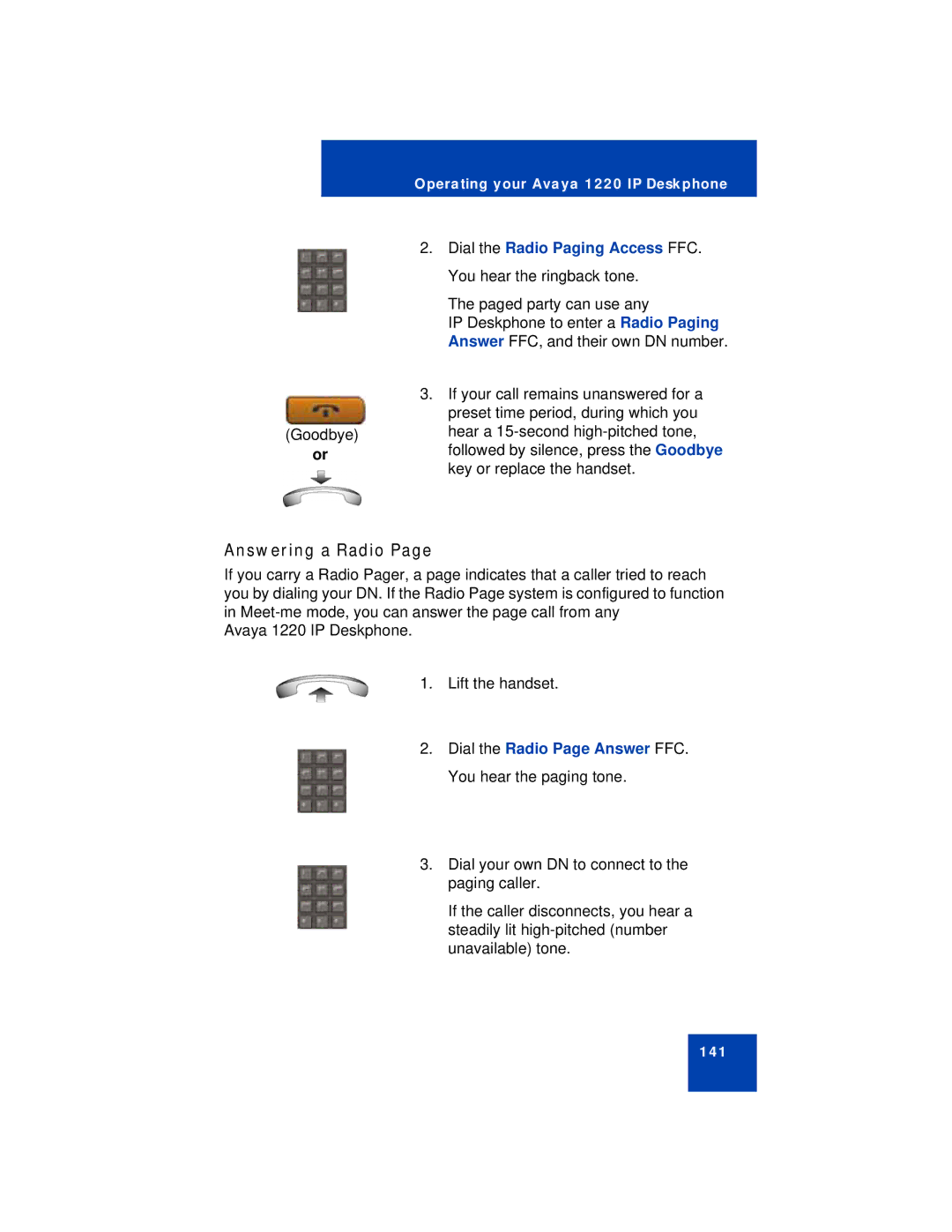 Avaya 1220 manual Answering a Radio, Dial the Radio Page Answer FFC. You hear the paging tone 