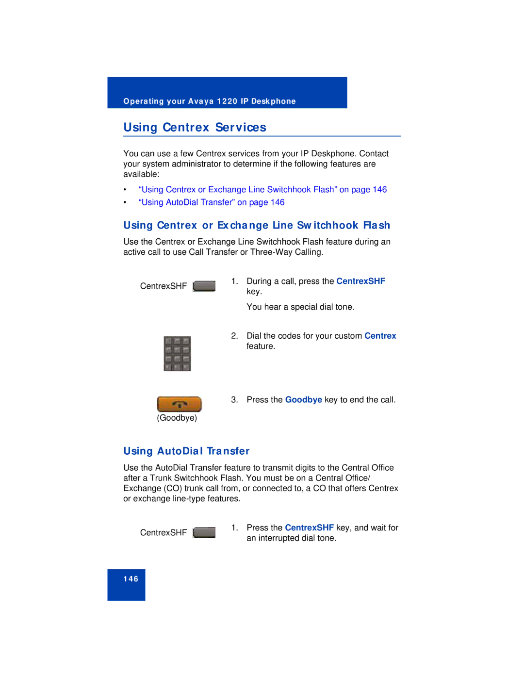 Avaya 1220 manual Using Centrex Services, Using Centrex or Exchange Line Switchhook Flash, Using AutoDial Transfer 