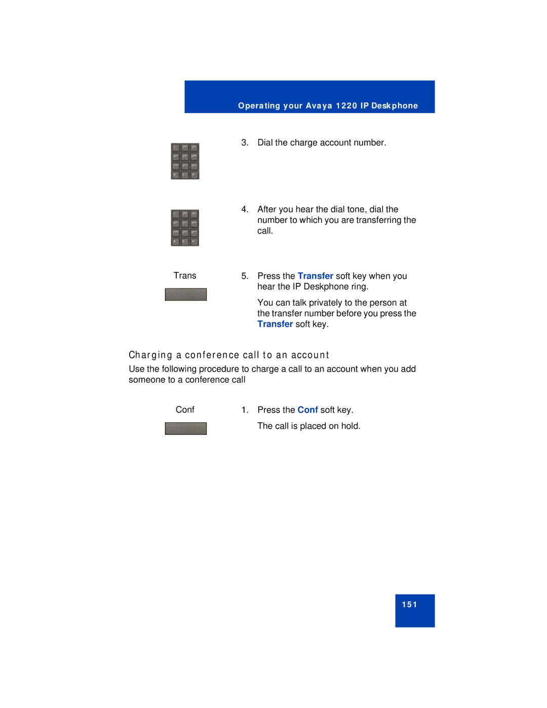 Avaya 1220 manual Charging a conference call to an account, Transfer soft key 