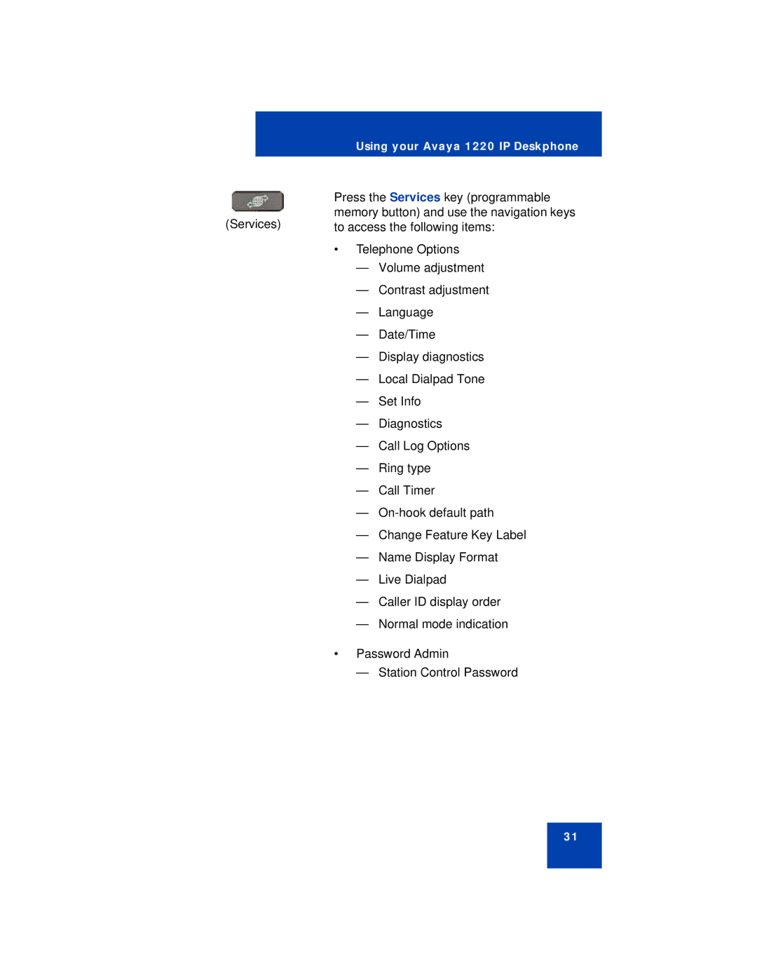 Avaya 1220 manual Press the Services key programmable 