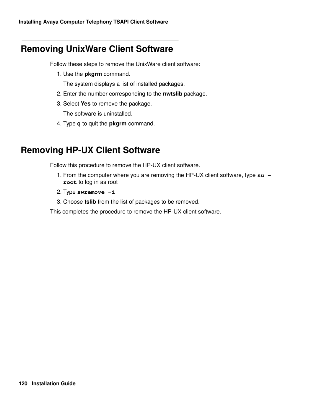 Avaya 1.3 manual Removing UnixWare Client Software, Removing HP-UX Client Software, Type swremove 