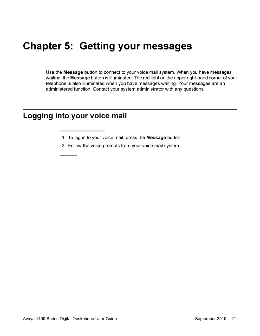 Avaya 1400 Series manual Getting your messages, Logging into your voice mail 