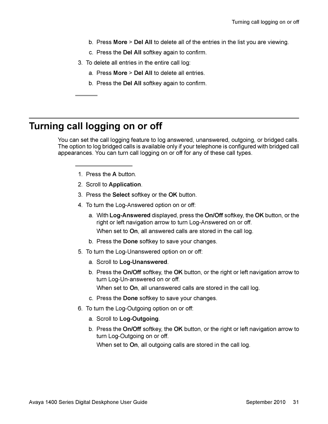 Avaya 1400 Series manual Turning call logging on or off, Scroll to Log-Unanswered, Scroll to Log-Outgoing 