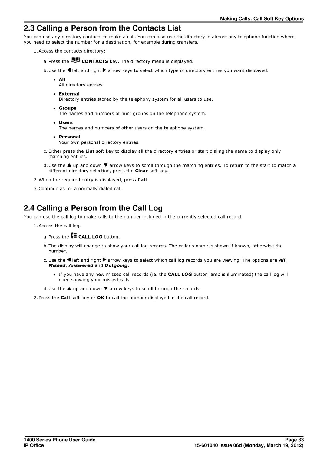 Avaya 15-601040 manual Calling a Person from the Contacts List, Calling a Person from the Call Log 