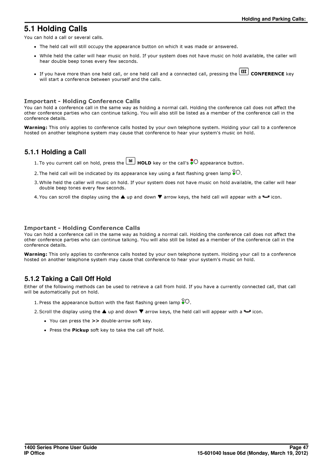 Avaya 15-601040 manual Holding Calls, Holding a Call, Taking a Call Off Hold, Important Holding Conference Calls 