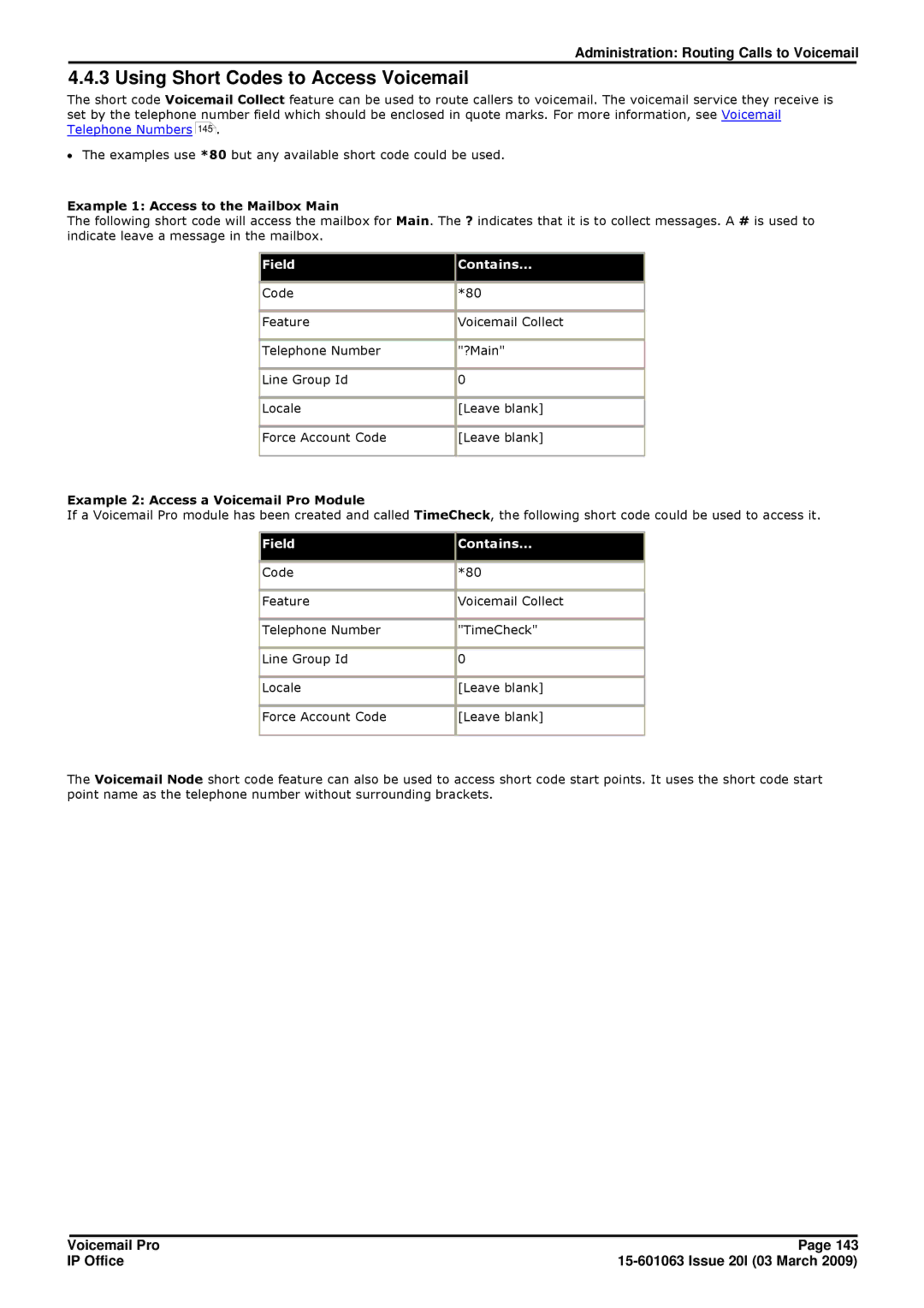 Avaya 15-601063 manual Using Short Codes to Access Voicemail, Example 1 Access to the Mailbox Main 