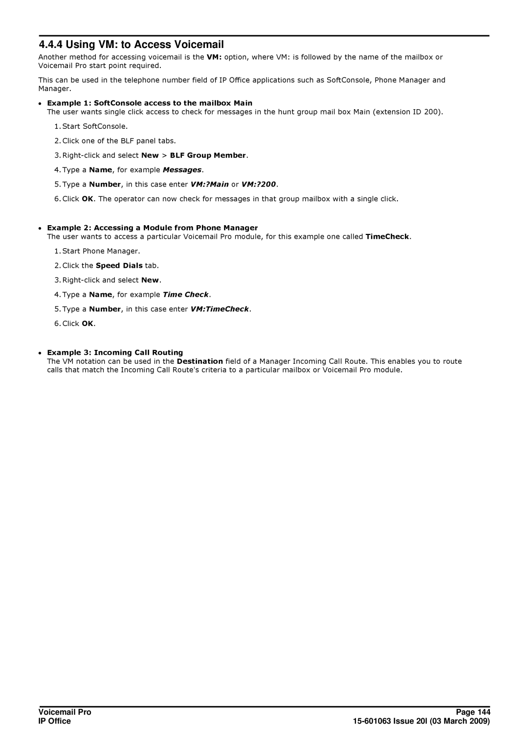 Avaya 15-601063 manual Using VM to Access Voicemail, ∙ Example 1 SoftConsole access to the mailbox Main 