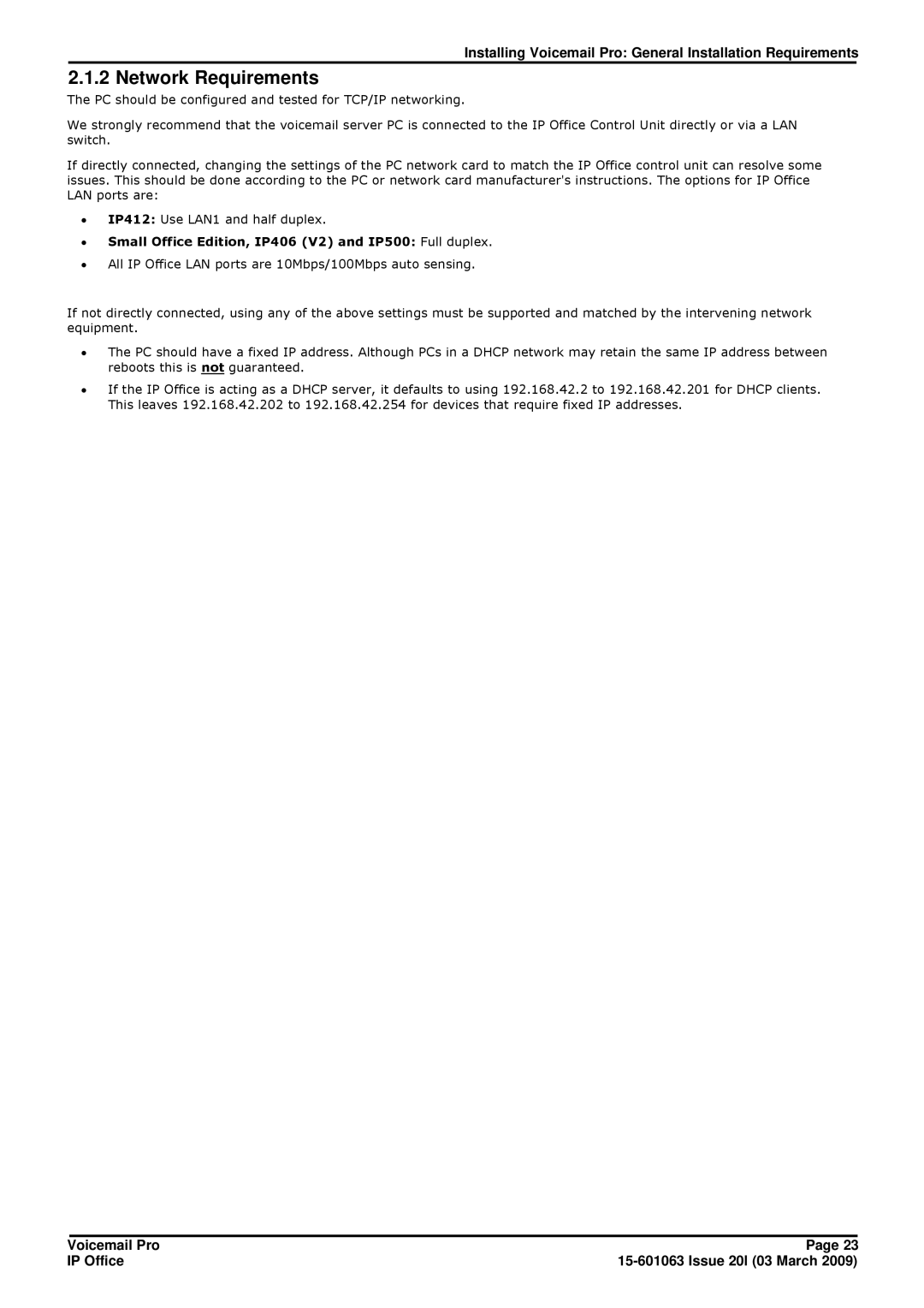 Avaya 15-601063 manual Network Requirements, ∙ Small Office Edition, IP406 V2 and IP500 Full duplex 
