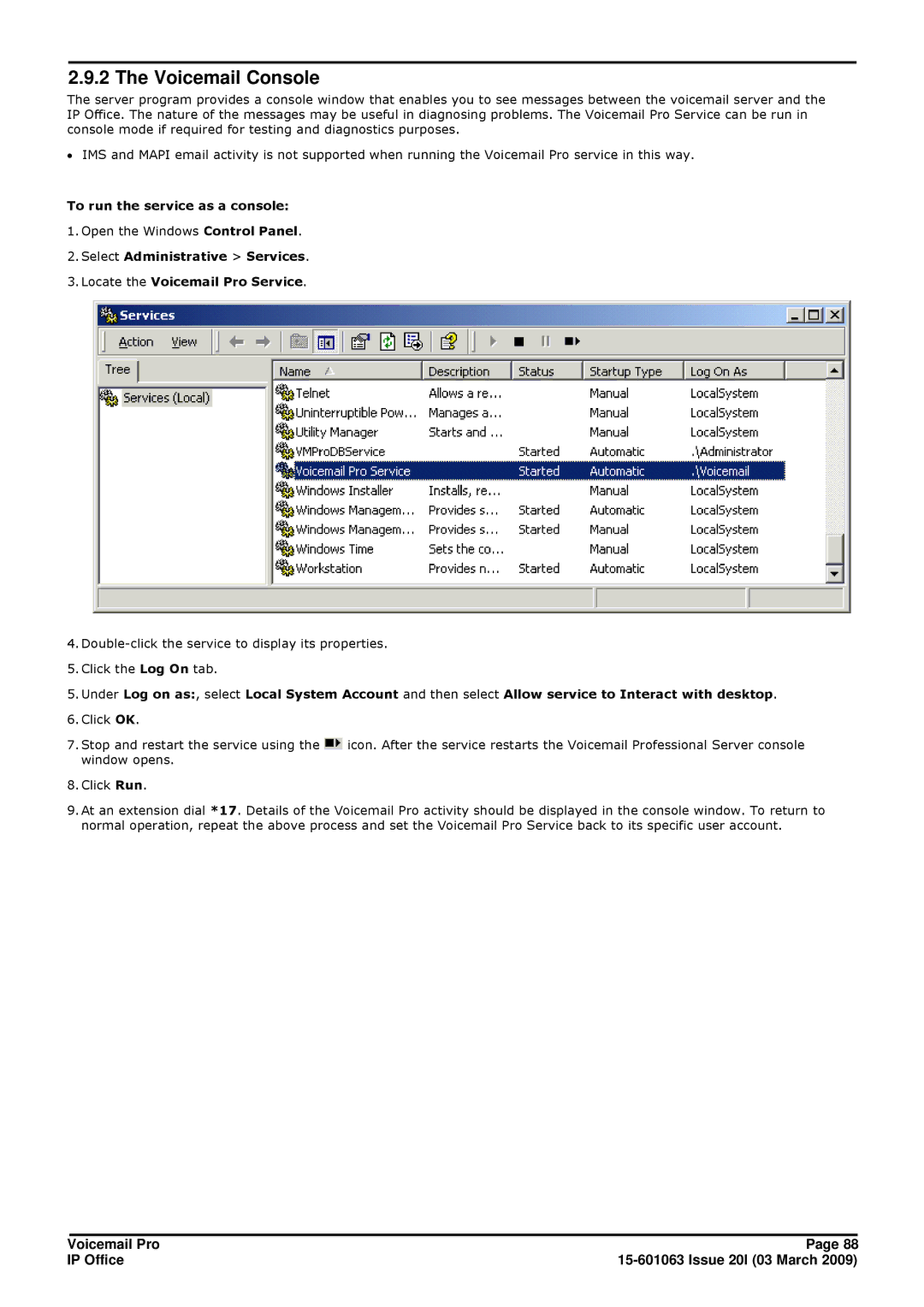 Avaya 15-601063 manual Voicemail Console, To run the service as a console 