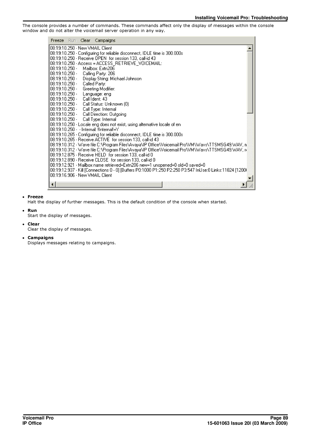 Avaya 15-601063 manual ∙ Freeze, ∙ Run, ∙ Clear 