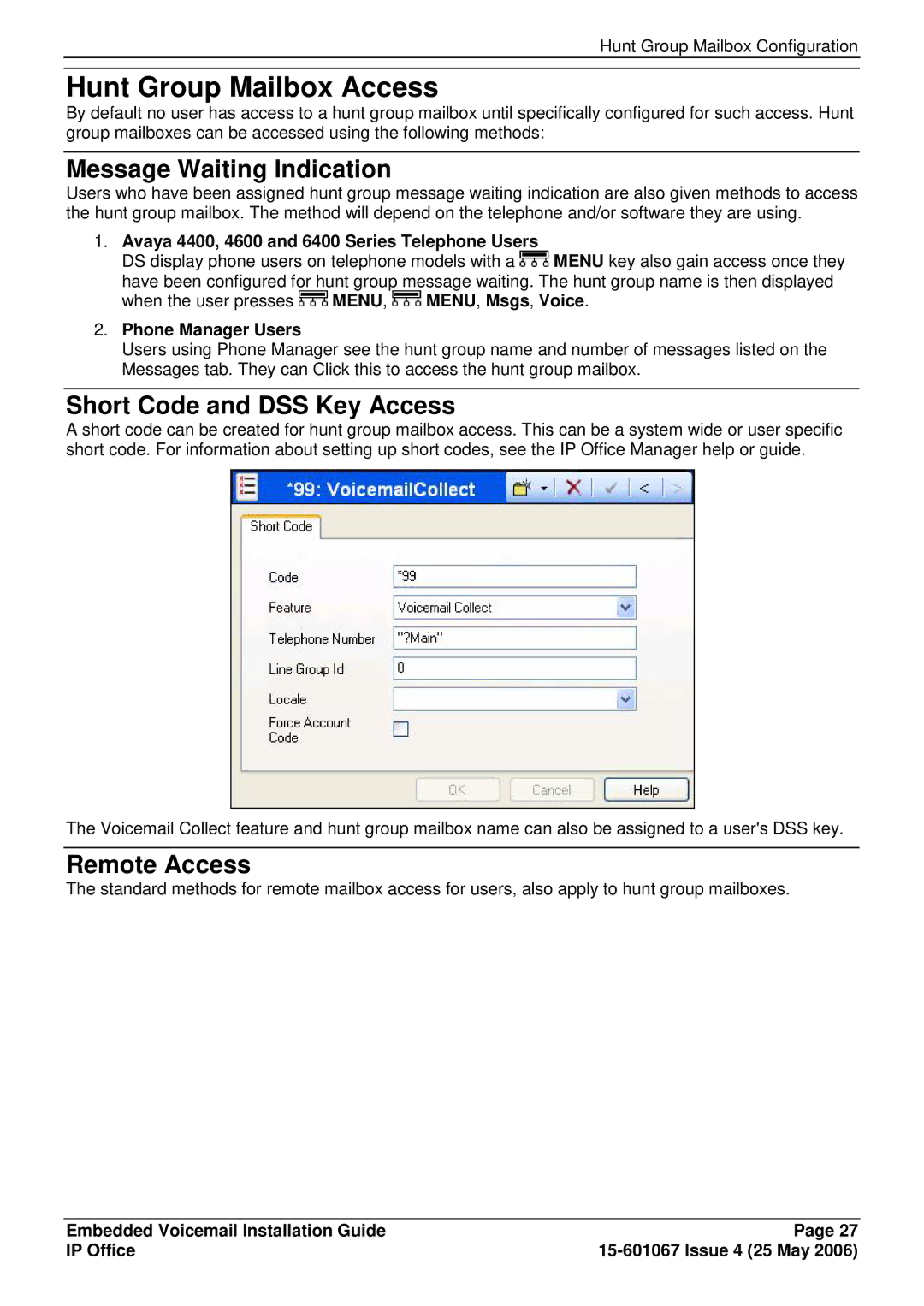 Avaya 15-601067 manual Hunt Group Mailbox Access, Message Waiting Indication, Short Code and DSS Key Access, Remote Access 