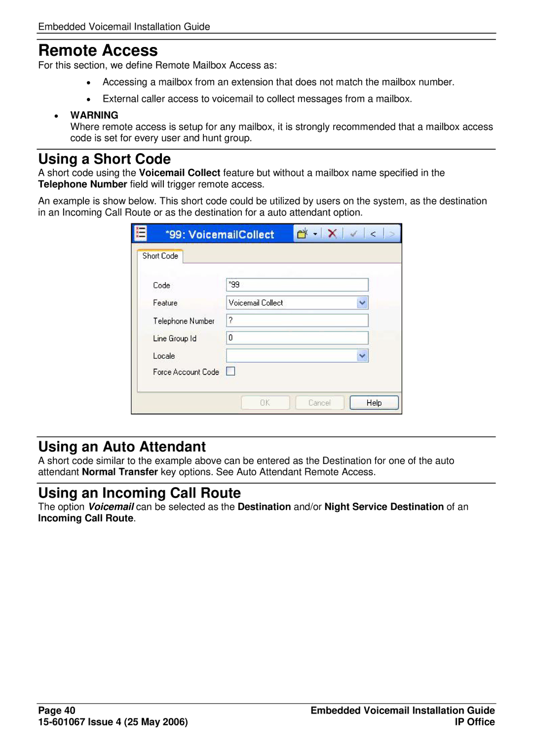 Avaya 15-601067 manual Remote Access, Using a Short Code, Using an Auto Attendant, Using an Incoming Call Route 