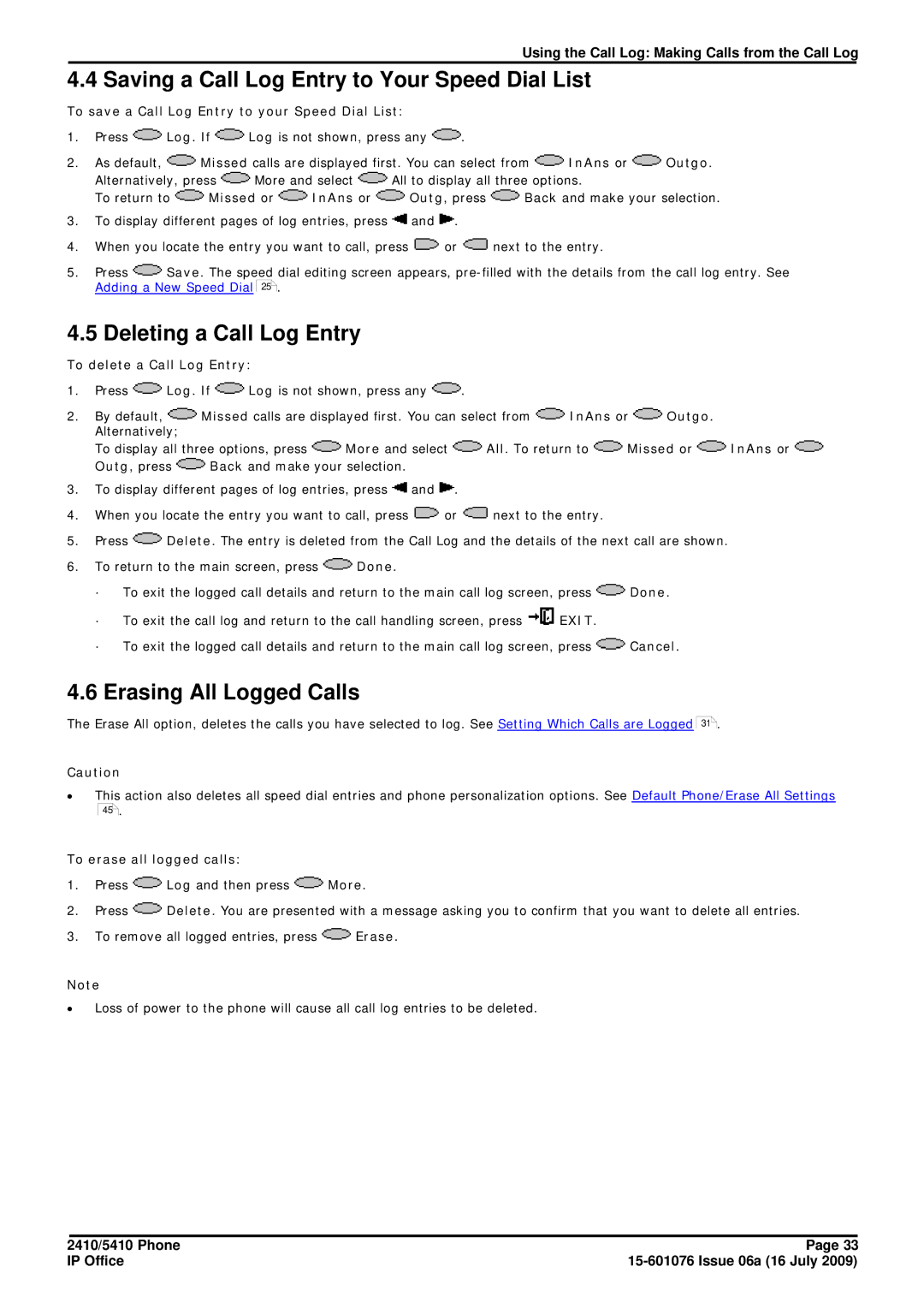 Avaya 15-601076 manual Saving a Call Log Entry to Your Speed Dial List, Deleting a Call Log Entry, Erasing All Logged Calls 