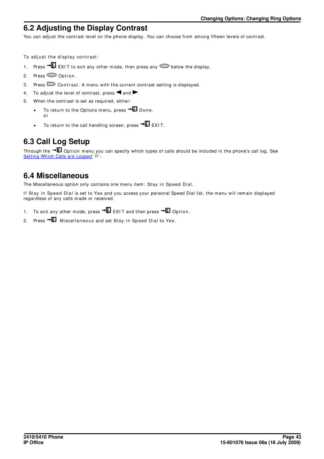 Avaya 15-601076 manual Adjusting the Display Contrast, Call Log Setup, Miscellaneous, To adjust the display contrast 