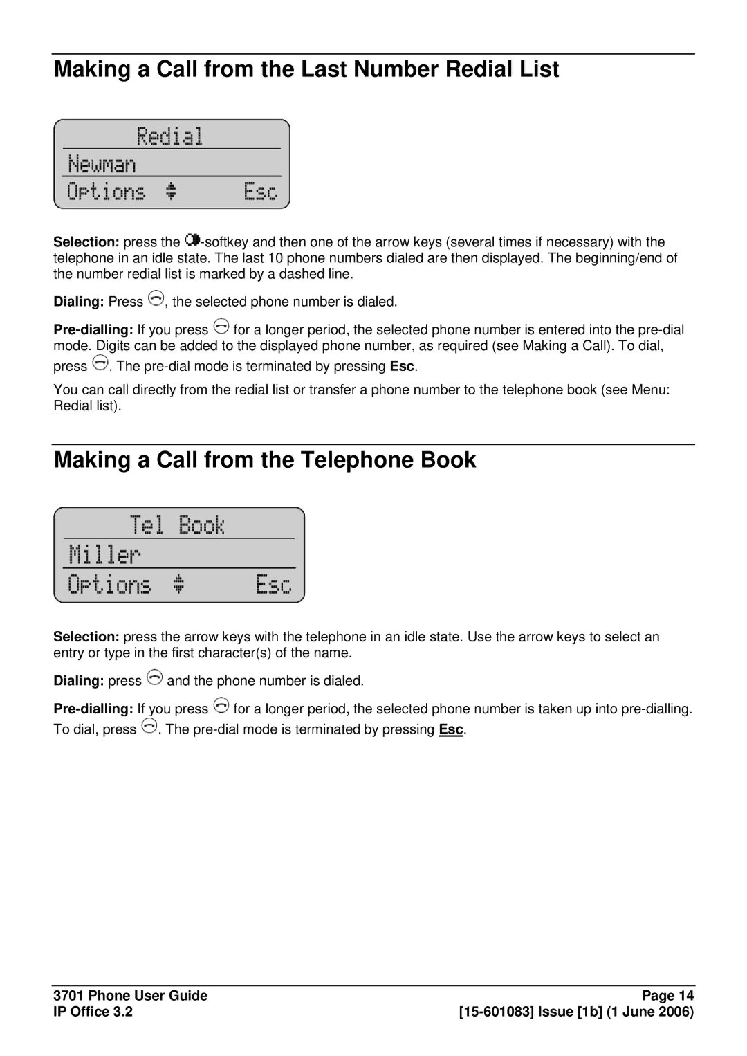 Avaya 15-601083 manual Making a Call from the Last Number Redial List, Making a Call from the Telephone Book 