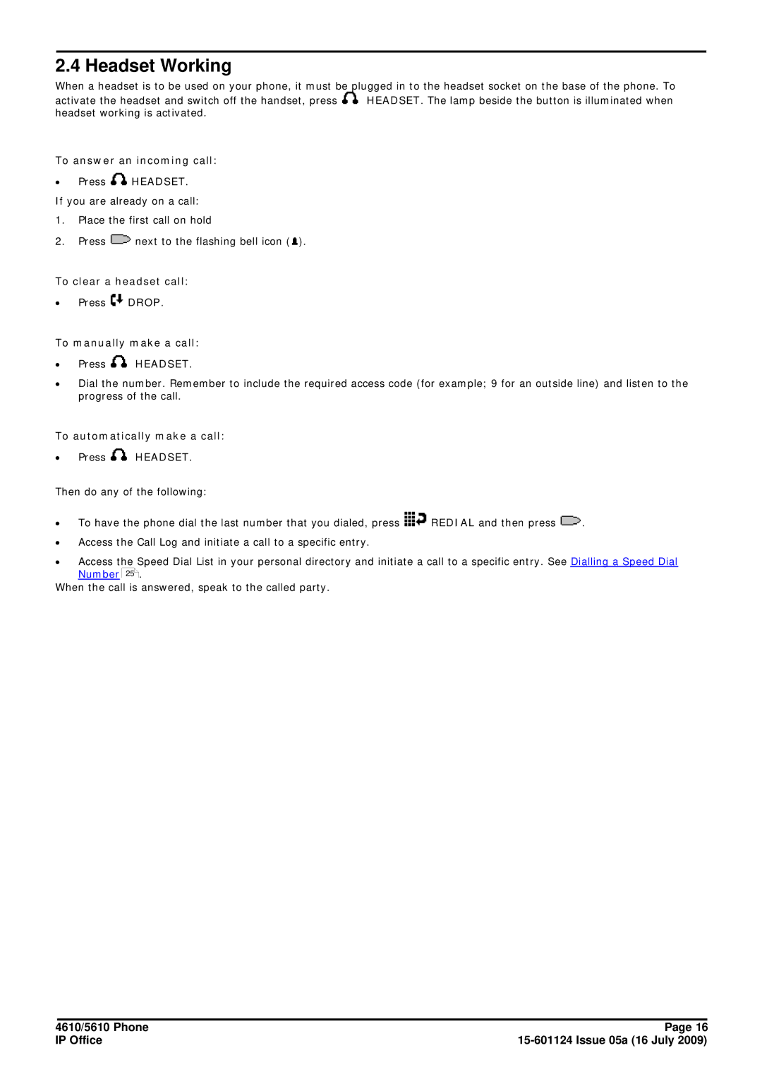 Avaya 15-601124 manual Headset Working, To answer an incoming call ∙ Press Headset, To clear a headset call 