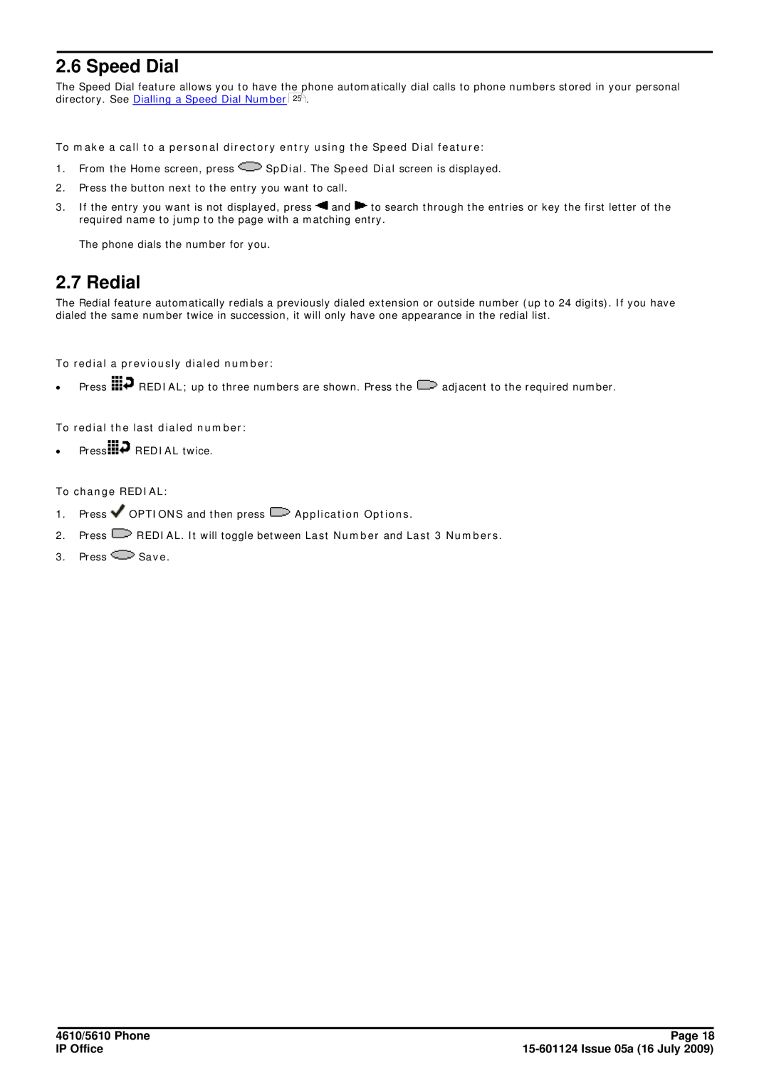 Avaya 15-601124 manual Speed Dial, Redial, To redial a previously dialed number, To redial the last dialed number 