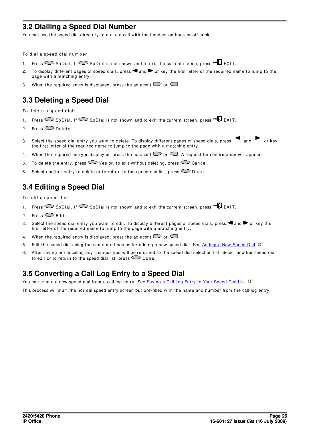 Avaya 15-601127 manual Dialling a Speed Dial Number, Deleting a Speed Dial, Editing a Speed Dial 