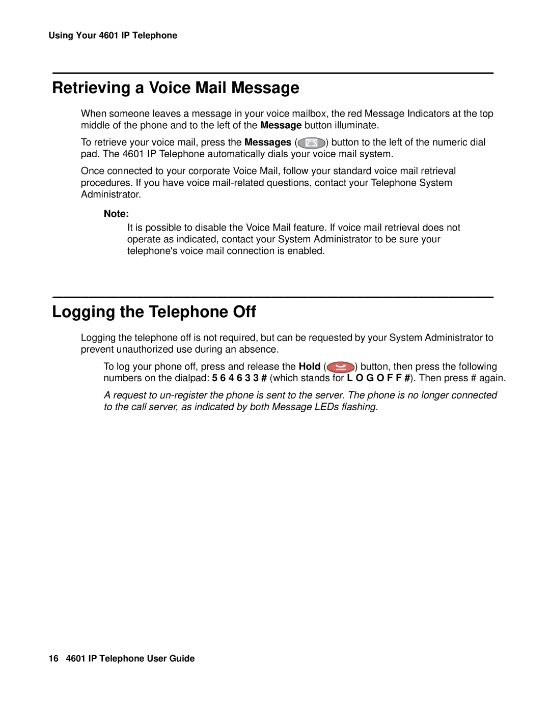 Avaya 16-300043, 03-600759 manual Retrieving a Voice Mail Message, Logging the Telephone Off 